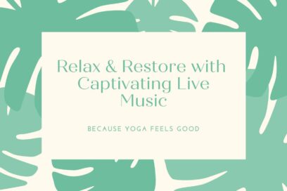Relax & Restore Yoga with Live Music