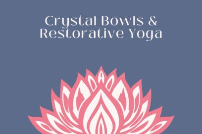 Crystal Bowls and Restorative Yoga